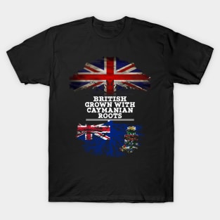 British Grown With Caymanian Roots - Gift for Caymanian With Roots From Cayman Islands T-Shirt